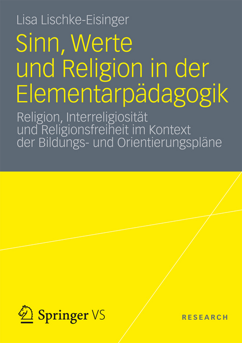 Sinn, Werte und Religion in der Elementarp&auml;dagogik - Lisa Lischke-Eisinger