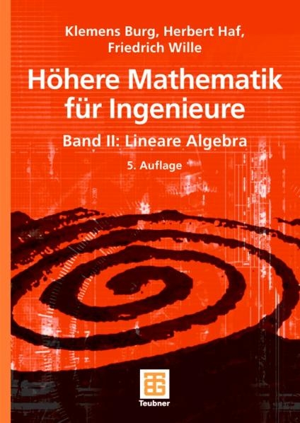 H&ouml;here Mathematik f&uuml;r Ingenieure Band II - Klemens Burg, Herbert Haf, Friedrich Wille