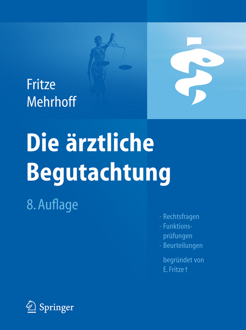 Die &Auml;rztliche Begutachtung - 