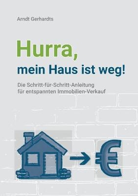 Hurra, mein Haus ist weg!