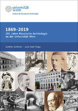 1869-2019. 150 Jahre Klassische Arch&auml;ologie an der Universit&auml;t Wien - 