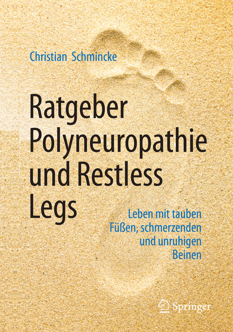 Ratgeber Polyneuropathie und Restless Legs - Christian Schmincke