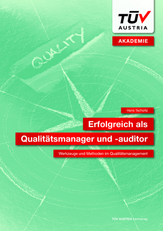Erfolgreich als Qualitätsmanager und -auditor