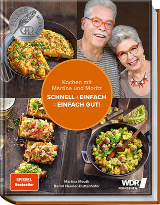 Kochen mit Martina und Moritz – Schnell + einfach = einfach gut!