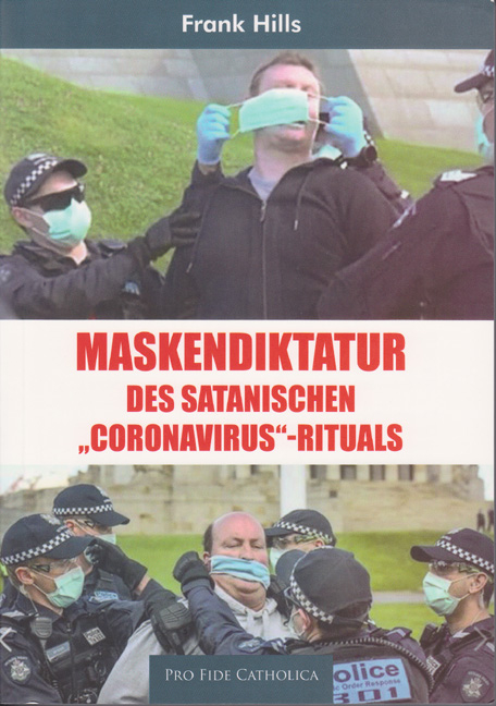 Maskendiktatur des satanischen "Coronavirus"-Rituals - Frank Hills