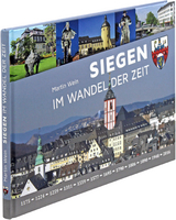 Siegen im Wandel der Zeit - Martin Wein