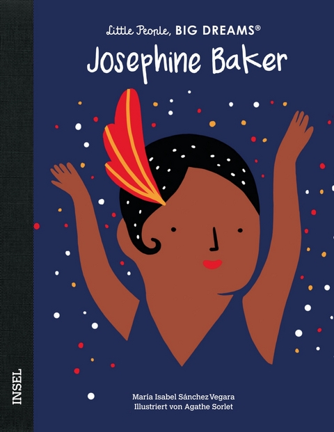 Little People, Big Dreams &ndash; Josephine Baker - Mar&iacute;a Isabel S&aacute;nchez Vegara