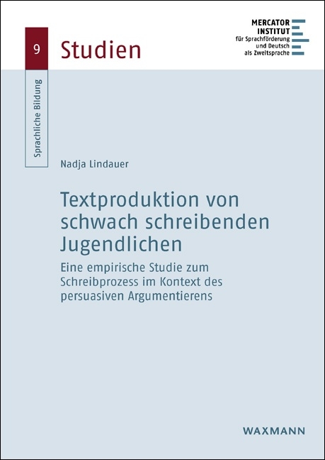 Textproduktion von schwach schreibenden Jugendlichen - Nadja Lindauer