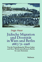 J&uuml;dische Migration und Diversit&auml;t in Wien und Berlin 1667/71-1918 - Ingo Haar