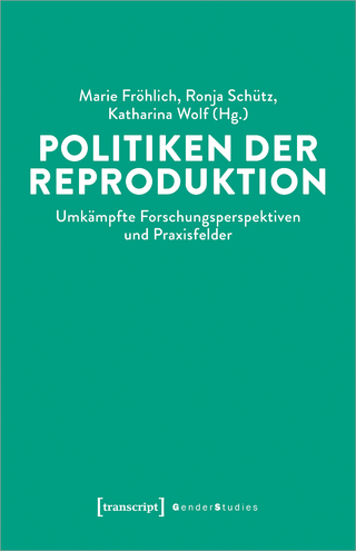 Politiken der Reproduktion