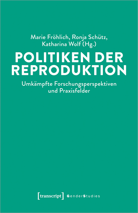 Politiken der Reproduktion - 