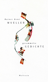Gesammelte Gedichte - Rainer Ren&eacute; Mueller