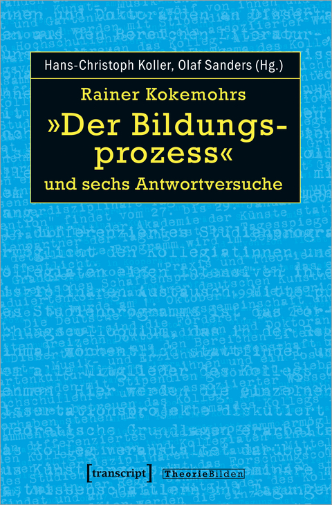 Rainer Kokemohrs &raquo;Der Bildungsprozess&laquo; und sechs Antwortversuche - 