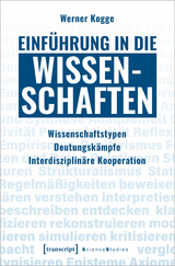 Einf&uuml;hrung in die Wissenschaften - Werner Kogge