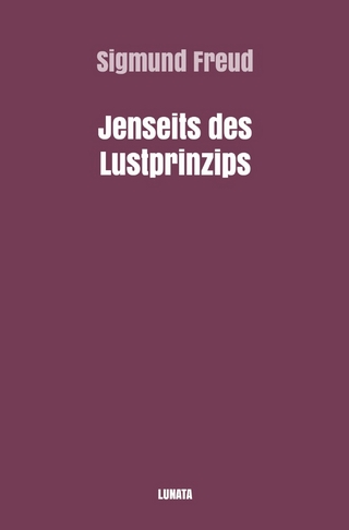 Sigmund Freud gesammelte Werke / Jenseits des Lustprinzips