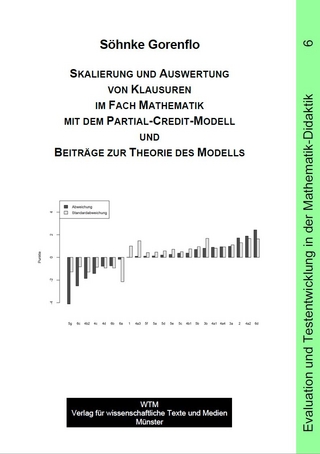 Skalierung und Auswertung von Klausuren im Fach Mathematik mit dem Partial-Credit-Modell und Beiträge zur Theorie des Modells