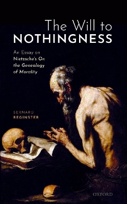 The Will to Nothingness - Bernard Reginster