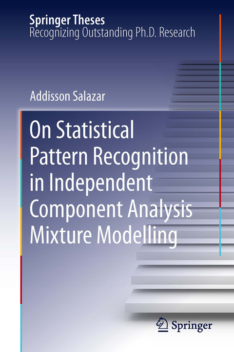 On Statistical Pattern Recognition in Independent Component Analysis Mixture Modelling - Addisson Salazar