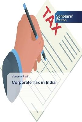 Corporate Tax in India - Vaneeta Rani