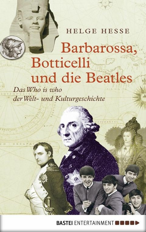 Barbarossa, Botticelli und die Beatles - Helge Hesse