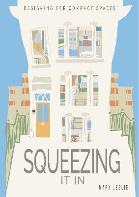 Squeezing It In - Mary Leslie