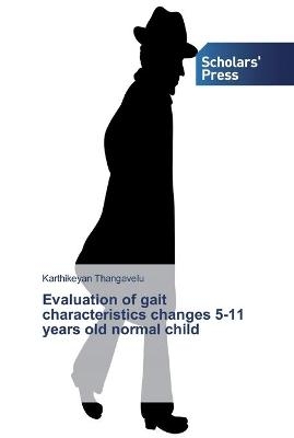 Evaluation of gait characteristics changes 5-11 years old normal child
