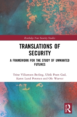 Translations of Security - Trine Villumsen Berling, Ulrik Pram Gad, Karen Lund Petersen, Ole W&aelig;ver