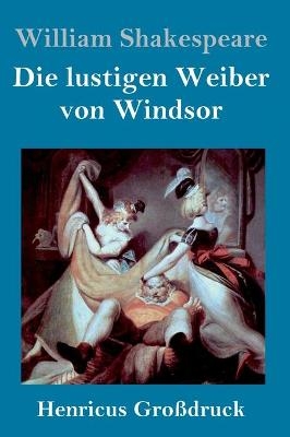 Die lustigen Weiber von Windsor (Gro&Atilde;druck) - William Shakespeare