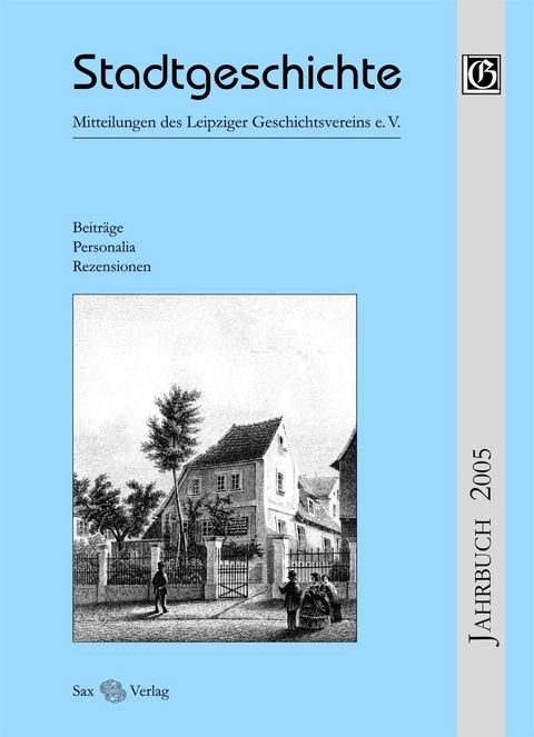 Stadtgeschichte. Mitteilungen des Leipziger Geschichtsvereins e.V. - 