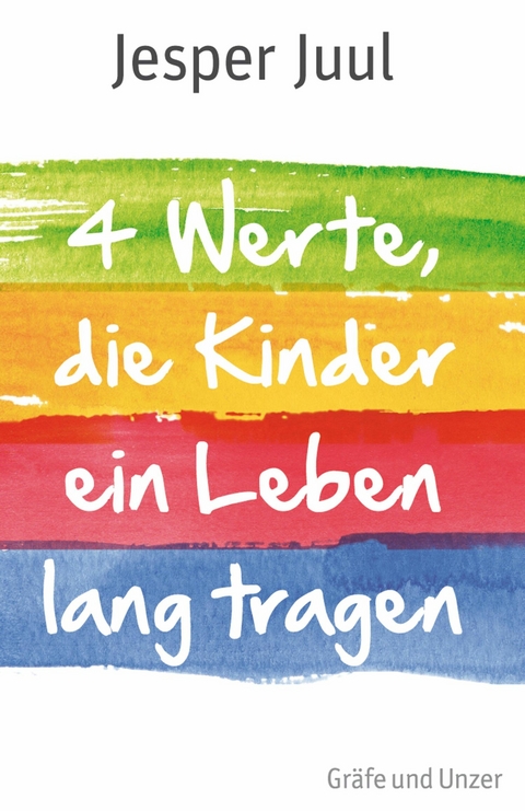 Vier Werte, die Kinder ein Leben lang tragen - Jesper Juul