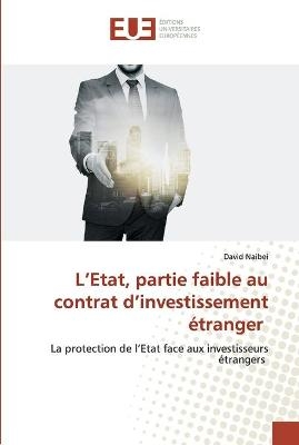 L'Etat, partie faible au contrat d'investissement étranger
