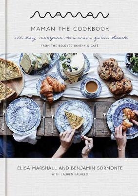 Maman: The Cookbook - Elisa Marshall, Benjamin Sormonte