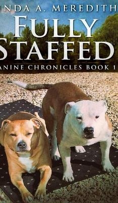 Fully Staffed (Canine Chronicles Book 1)