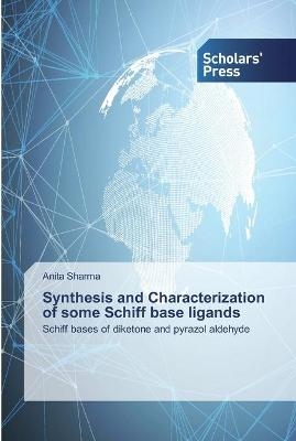 Synthesis and Characterization of some Schiff base ligands - Anita Sharma