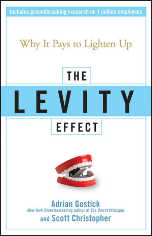 The Levity Effect - Adrian Gostick, Scott Christopher