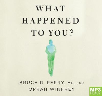 What Happened to You? - Oprah Winfrey, Bruce Perry