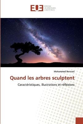 Quand les arbres sculptent