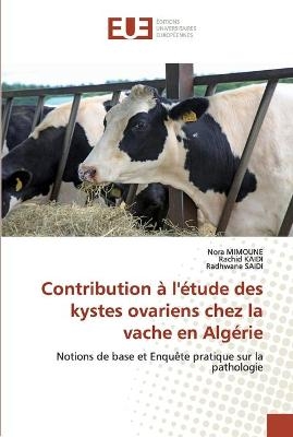 Contribution à l'étude des kystes ovariens chez la vache en Algérie - Nora MIMOUNE, Rachid Kaidi, Radhwane Saidi