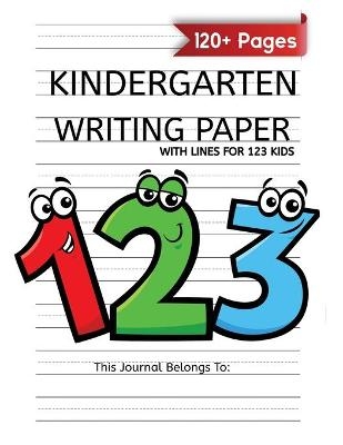 Kindergarten Writing Paper With Lines For 123 Kids