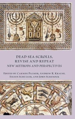 Dead Sea Scrolls, Revise and Repeat - 