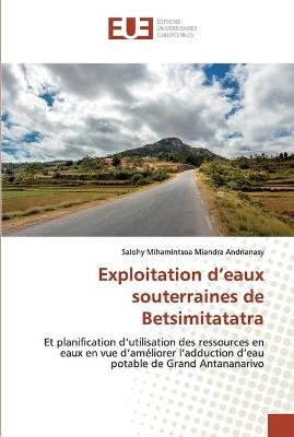 Exploitation d'eaux souterraines de Betsimitatatra - Salohy Mihamintsoa Miandra Andrianasy