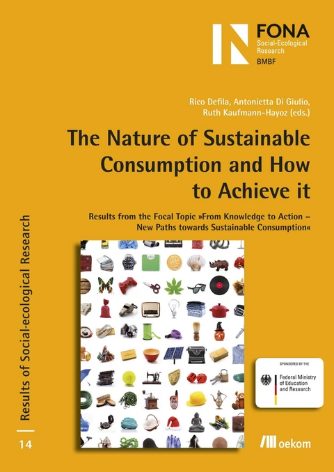 The Nature of Sustainable Consumption and How to Achieve it - Rico Defila, Antonietta DiGiulio, Ruth Kaufmann-Hayoz