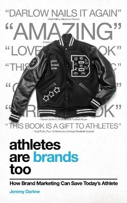 Athletes Are Brands Too - Jeremy Darlow