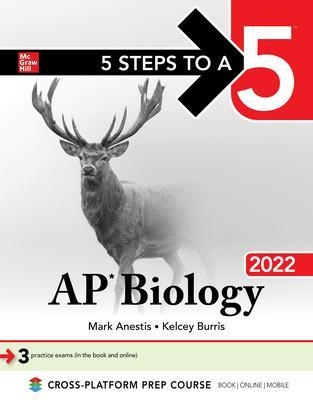 5 Steps to a 5: AP Biology 2022 - Mark Anestis, Kelcey Burris