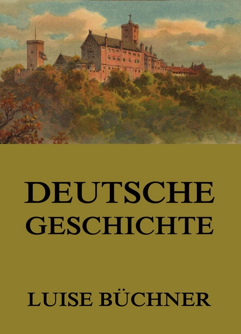 Deutsche Geschichte - Luise B&uuml;chner