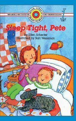 Sleep Tight, Pete - Ellen Schecter