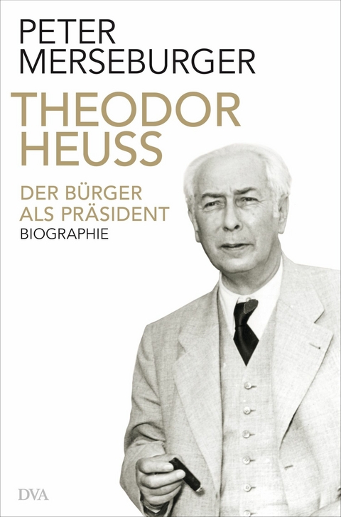 Theodor Heuss - Peter Merseburger