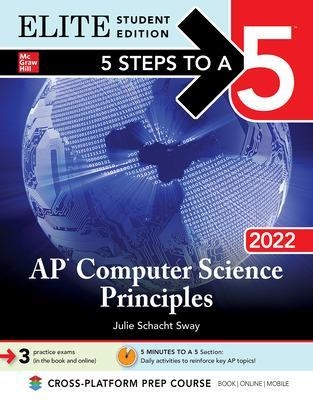 5 Steps to a 5: AP Computer Science Principles 2022 Elite Student Edition - Julie Schacht Sway