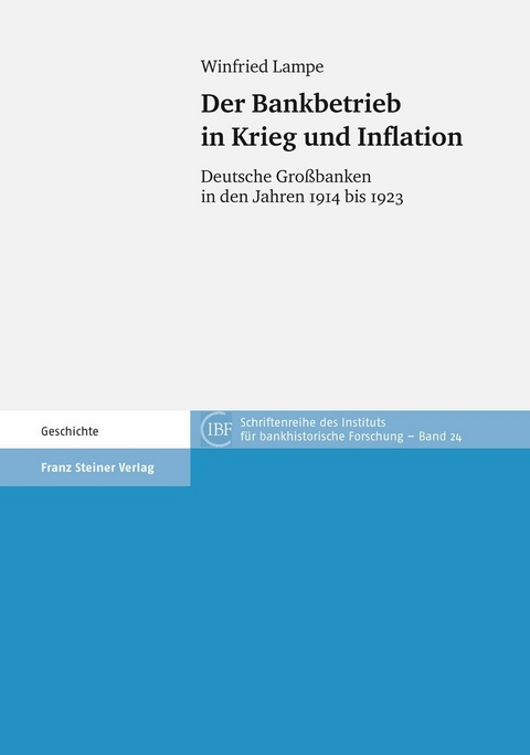 Der Bankbetrieb in Krieg und Inflation - Winfried Lampe