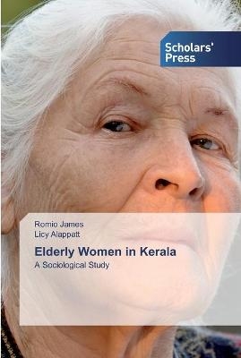 Elderly Women in Kerala - Romio James, Licy Alappatt